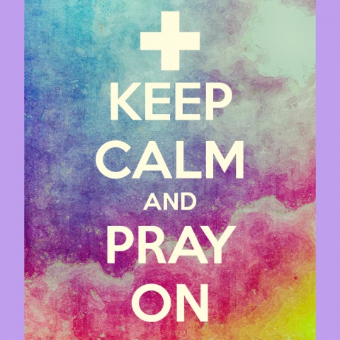 Молитесь и сохраняйте спокойствие